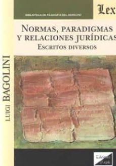 normas, paradigmas y relaciones juridicas. escritos diversos-luigi bagolini-9789563926934