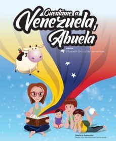 cuentame a venezuela, abuela (ebook)-elizabeth chicco de colmenares-9789566131434