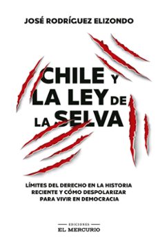 chile y la ley de la selva (ebook)-jose rodriguez elizondo-9789566260134