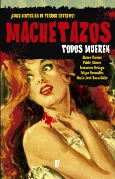 machetazos (ebook)-maria jose viera  gallo-9789569339134