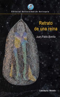 retrato de una reina (ebook)-juan pablo bonilla-9789585010734
