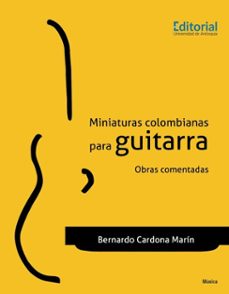 miniaturas colombianas para guitarra (ebook)-bernardo cardona marín-9789585012134