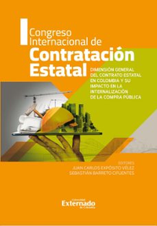 dimension general del contrato estatal en colombia y su impacto en la internalizacion de la compra publica (ebook)-9789585060234