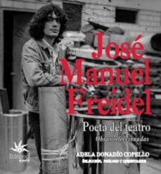 jose manuel freidel. poeta del teatro: obras seleccionadas (ebook)-adela donadío copello-9789587207934