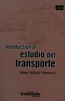 introducción al estudio del transporte (ebook)-jaime salazar montoya-9789587724134