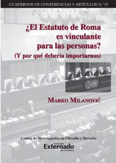 ¿el estatuto de roma es vinculante para las personas? (ebook)-marko milanovi?-9789587900934