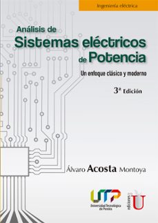 analisis de sistemas electricos de potencia. un enfoque clasico y moderno. 3ª. edicion (ebook)-alvaro acosta montoya-9789587921434