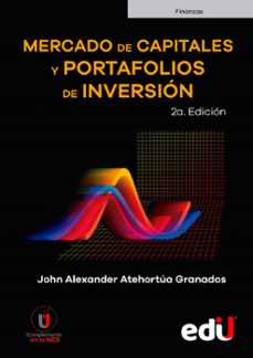 mercado de capitales y portafolios de inversion 2ª edicion (ebook)-john alexander atehortua granados-9789587922134