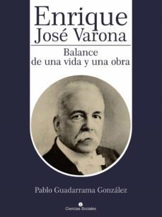 enrique jose varona. balance de una vida y una obra (ebook)-pablo guadarrama gonzalez-9789590623134