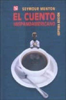 el cuento hispanoamericano (7ª ed.)-9789681669034