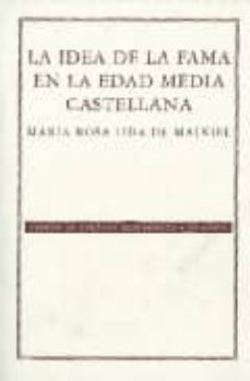 la idea de la fama en la edad media castellana (2ª ed.)-9789681677534