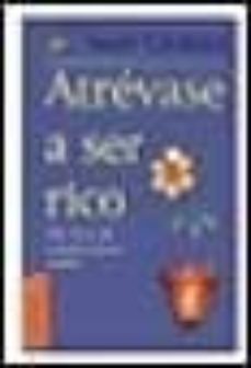 atrevase a ser rico como crear una vida de abundancia material y espiritual-suze orman-9789685015134
