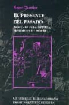 el presente del pasado: escritura de la histoira de lo escrito-9789688595534