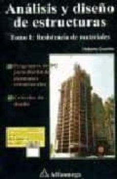 analisis y diseño de estructuras: resistencia de materiales (vol. 1) (incluye disquete)-heberto castillo martinez-antonio heberto castillo juarez-9789701502334