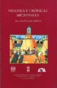 visiones y cronicas medievales: actas de las vii jornadas medieva les-9789703201334