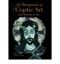 the treasures of coptic art: in the museum and churches of old ca iro-gawdat gabra-9789774249334