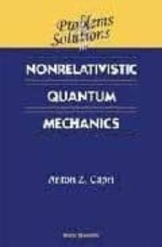 problems and solutions in nonrelativistic quantum mechanics-anton z. capri-9789810246334