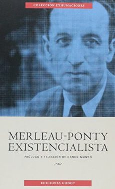 merleau-ponty existencialista (ebook)-daniel mundo-9789871489534