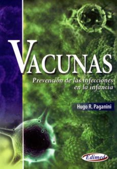 vacunas: prevencion de las infecciones en la infancia-hugo r. paganini-9789872530334
