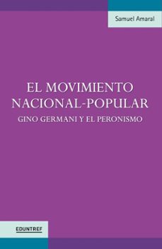 el movimiento nacional-popular (ebook)-samuel amaral-9789874151834