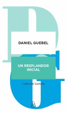 un resplandor inicial (ebook)-9789874161734