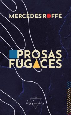 prosas fugaces (ebook)-mercedes roffe-9789874830234