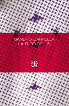 la flor de lis (ebook)-sandro barrella-9789877195934