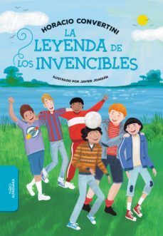la leyenda de los invencibles (ebook)-horacio convertini-9789877380934