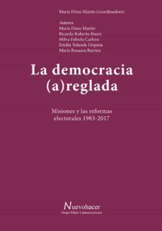 la democracia (a)reglada (ebook)-maria elena martin-9789877810134