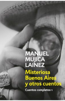 misteriosa buenos aires y otros cuentos (cuentos completos 1) (ebook)-manuel mujica lainez-9789878266534