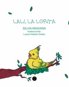 lali, la lorita (ebook)-silvia maidana-9789878492834