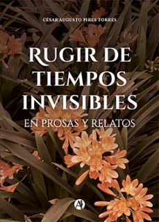 rugir de tiempos invisibles (ebook)-césar augusto pires torres-9789878732534