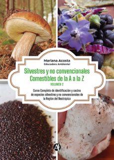 silvestres y no convencionales comestibles. de la a a la z. (volumen 2) (ebook)-mariana acosta-9789878742434