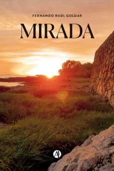 mirada (ebook)-fernando raúl goldar-9789878772134