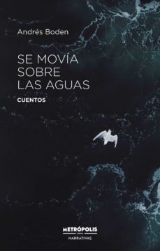 se movia sobre las aguas (ebook)-andres boden-9789878924434