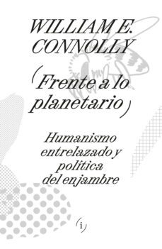 frente a lo planetario (ebook)-william connolly-9789878969534