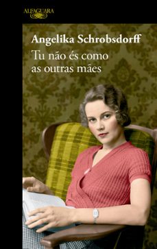 tu no es como as outras mes (ebook)-angelika schrobsdorff-9789896656034