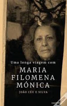 uma longa viagem com maria filomena monica-joao ceu e silva-9789896663834