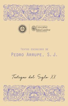 textos escogidos de pedro arrupe, s. j (ebook)-pedro arrupe-9789929544734