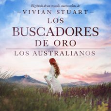 los buscadores de oro: los australianos 13-vivian stuart-9789979649434