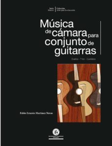 música de cámara para conjunto de guitarras (ebook)-fabio ernesto martinez navas-9790801649034
