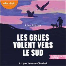 les grues volent vers le sud (audiolibro)-lisa ridzen-9791035422134