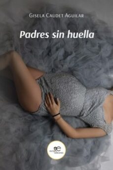 padres sin huella-gisela caudet aguilar-9791220137034