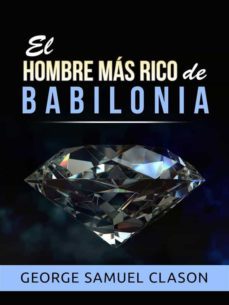 el hombre mas rico de babilonia (traducido) (ebook)-george samuel clason-9791220897334