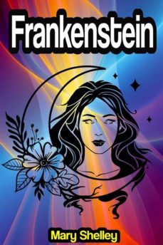 frankenstein; or, the modern prometheus (ebook)-mary shelley-9791221349634