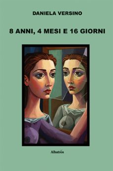 8 anni, 4 mesi e 16 giorni (ebook)-daniela versino-9791223616734