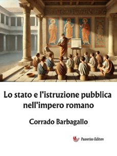 lo stato e l'istruzione pubblica nell'impero romano (ebook)-9791223921234