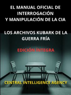 el manual oficial de interrogacion y manipulacion de la cia (traducido) (ebook)-9791223951934