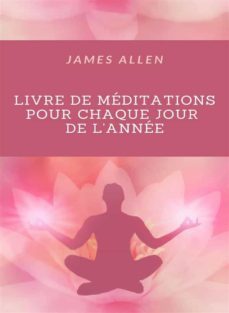 livre de meditations pour chaque jour de l'annee (traduit) (ebook)-james allen-9791255360834