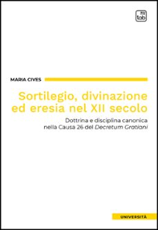 sortilegio, divinazione ed eresia nel xii secolo (ebook)-9791256690534